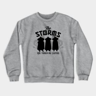 The Storms Crewneck Sweatshirt